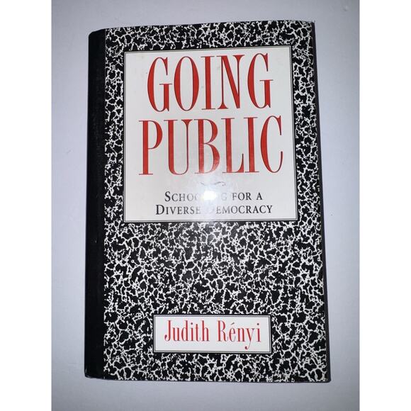 Going Public: Schooling for a Diverse Democracy by Judith Renyi (English) HC DJ - Picture 1 of 7